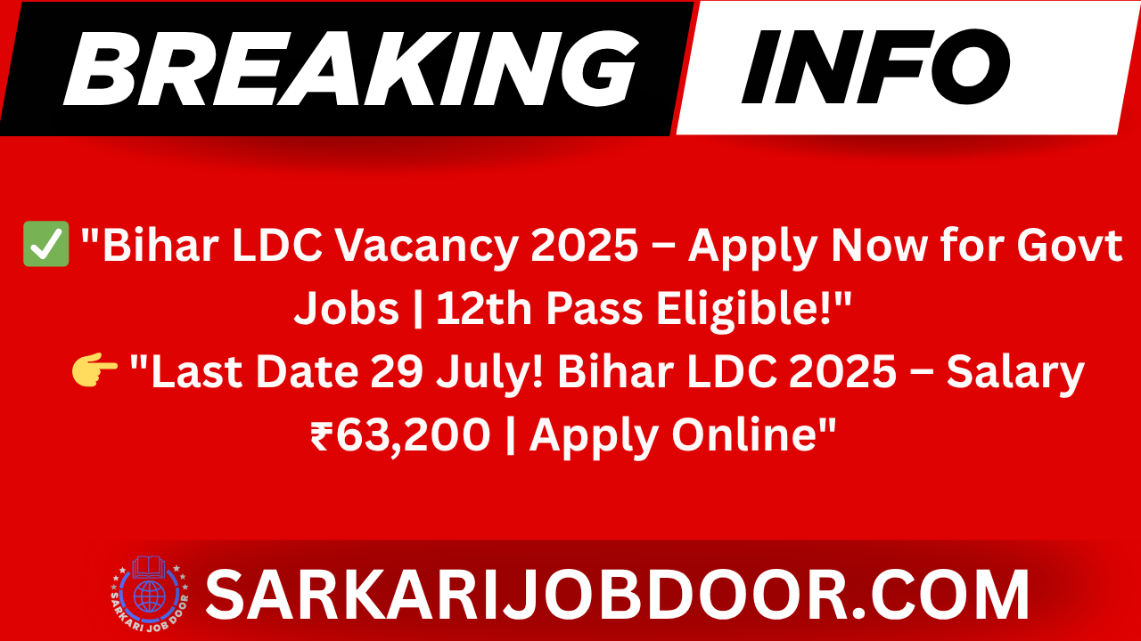 Bihar LDC Vacancy 2025