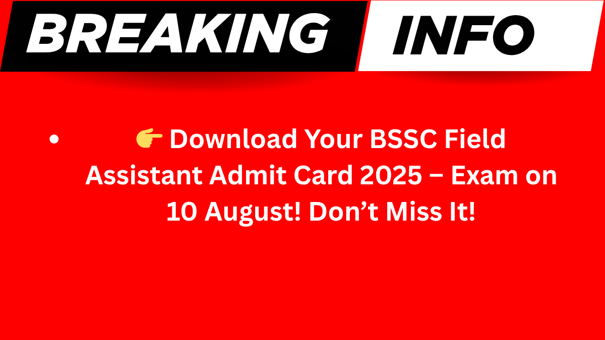 BSSC Field Assistant Admit Card 2025