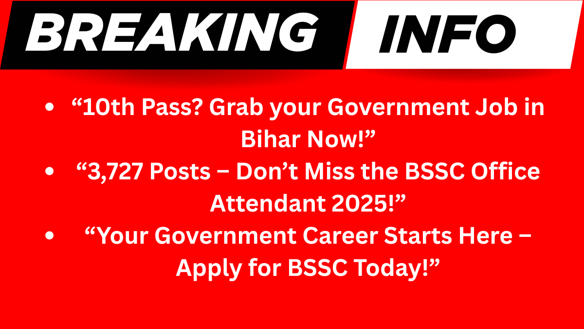 Bihar BSSC Office Attendant 2025