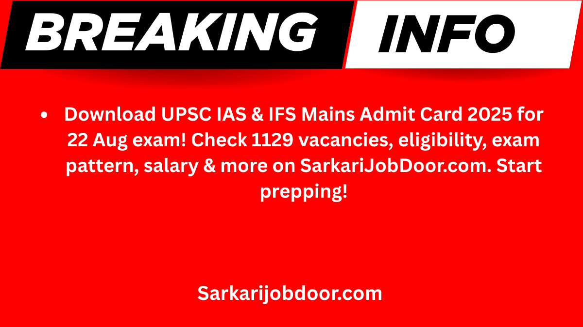 UPSC IAS & IFS Mains Admit Card 2025