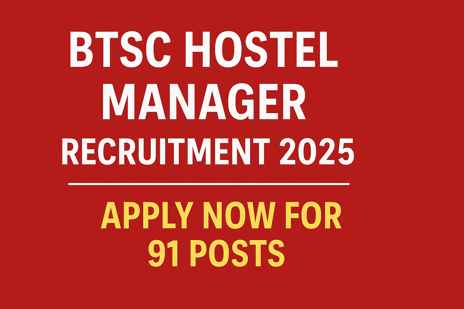 BTSC Hostel Manager Recruitment 2025
