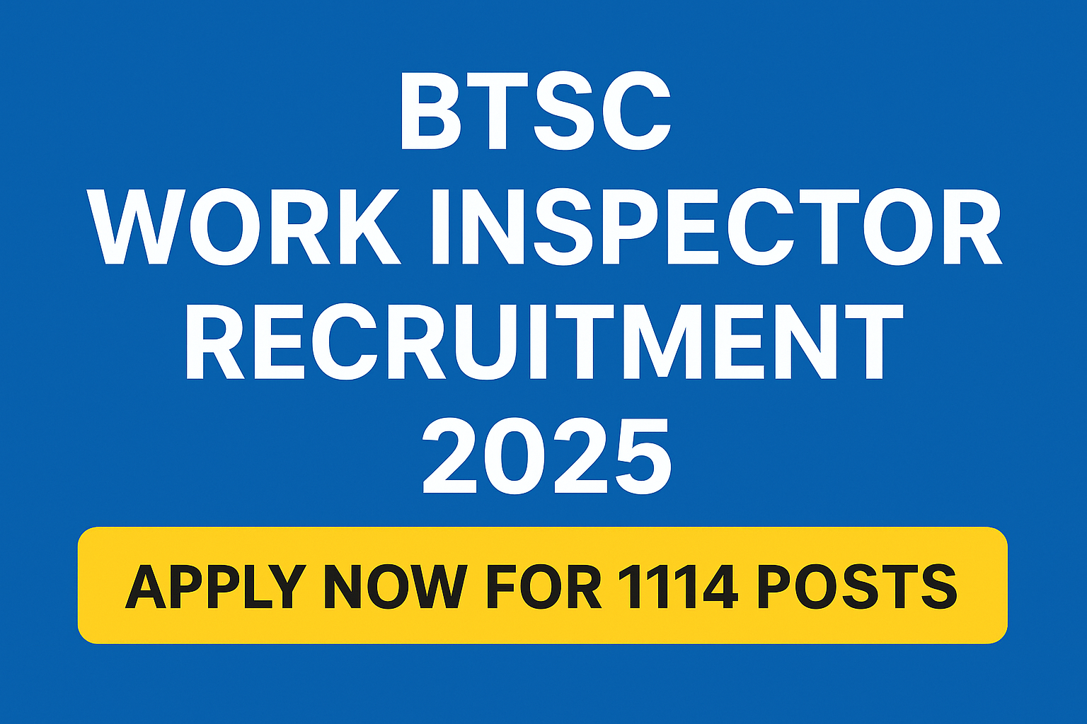 BTSC Work Inspector Recruitment 2025