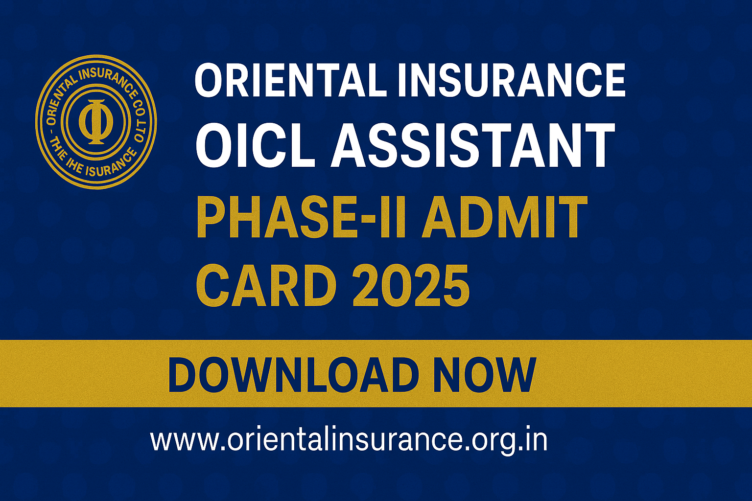 OICL Assistant Phase-II Admit Card 2025