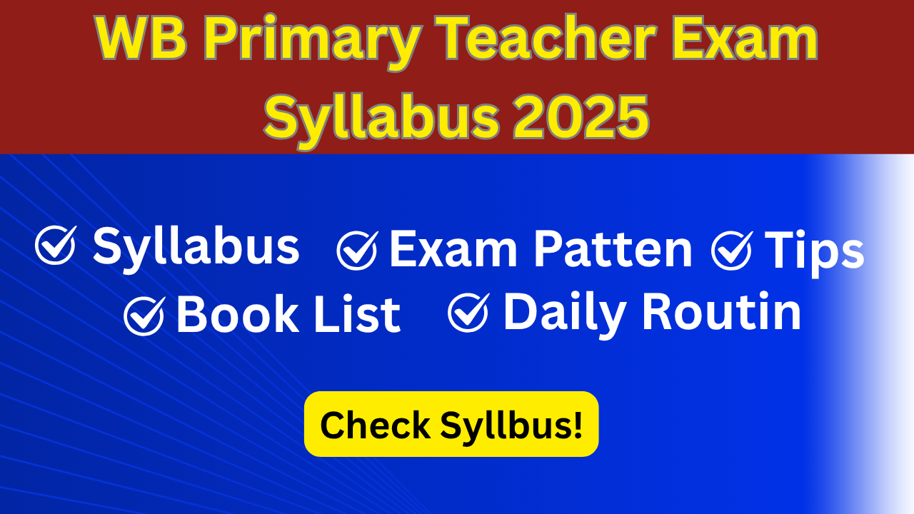 WB Primary Teacher Exam Syllabus 2025