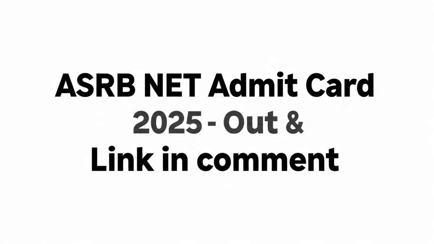 ASRB NET Admit Card 2025