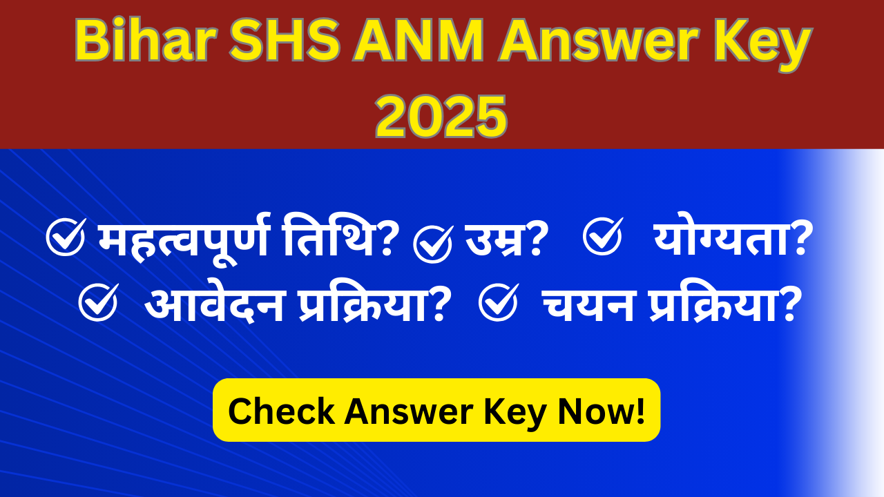 Bihar SHS ANM Answer Key 2025