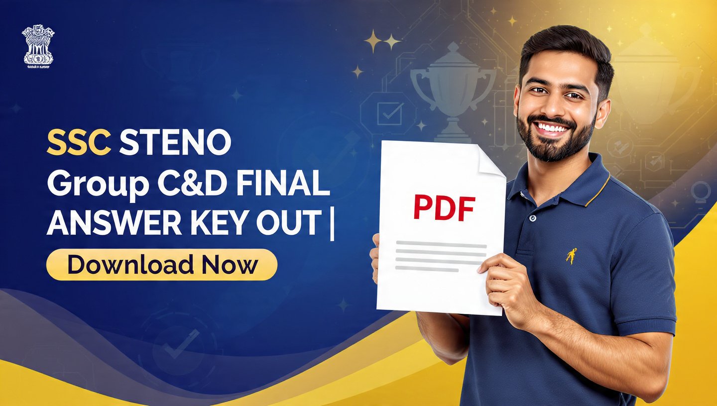 SSC Stenographer Grade C & D Final Answer Key 2025