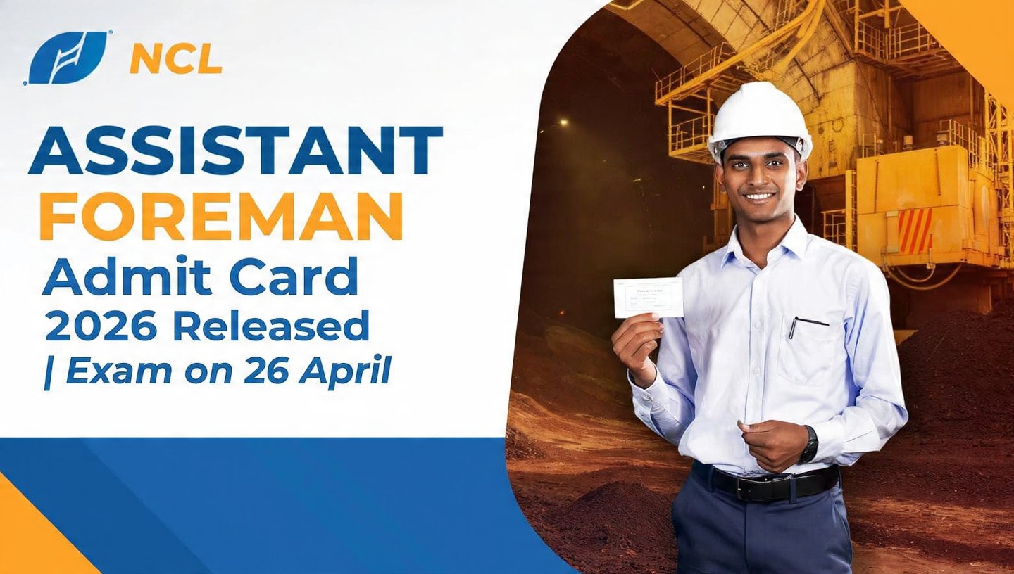 NCL Assistant Foreman Admit Card 2026